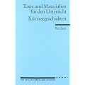 K�rzestgeschichten: Texte und Materialien f�r den Unterricht