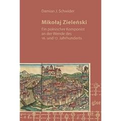 Mikolaj Zielenski: Ein polnischer Komponist an der Wende des 16. und 17. Jahrhunderts