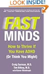 Fast Minds: How to Thrive If You Have...