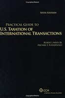 Practical Guide to U.S. Taxation of International Transactions (Sixth Edition) (Practical Guides)