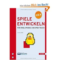 Spiele entwickeln f�r iPad, iPhone und iPod touch