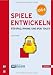 Spiele entwickeln f&uuml;r iPad, iPhone und iPod touch