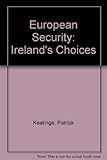 European security : Ireland's choices