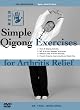 Simple Qigong Exercises for Arthritis Relief (YMAA Chi Kung DVD)