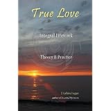 true love integral lifework theory  practice