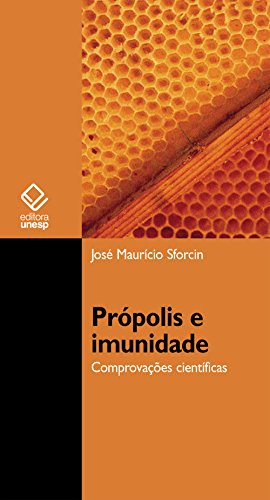 Própolis e imunidade: comprovações científicas (Portuguese Edition)