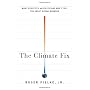 The Climate Fix: What Scientists and Politicians W&hellip by Roger Pielke
