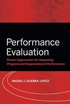 Performance Evaluation: Proven Approaches for Improving Program and Organizational Performance (Research Methods for the Social Sciences)