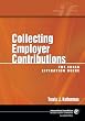 Collecting Employer Contributions: The ERISA Litigation Guide
