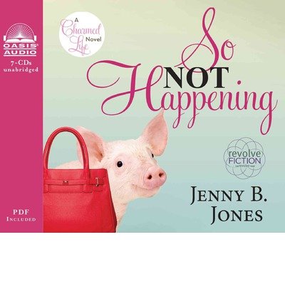[ So Not Happening (Charmed Life) [ SO NOT HAPPENING (CHARMED LIFE) ] By Jones, Jenny B ( Author )May-01-2012 Compact Disc