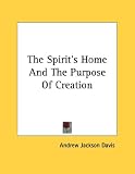 The Spirit's Home and the Purpose of Creation