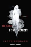 The Year of Disappearances: A Novel