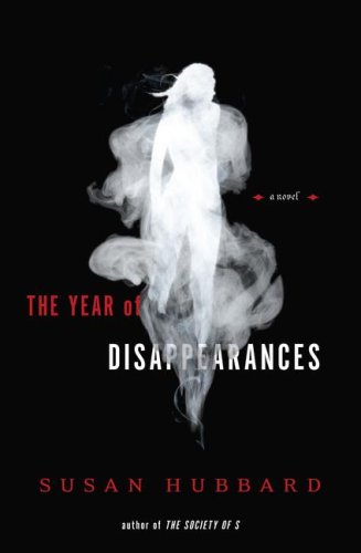 Cover of The Year of Disappearances by Susan Hubbard