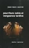 La part des anges, Tome 1 : Pourriture noble et vengeance tardive