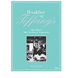 Breakfast at Tiffanys: The Official 50th Anniversary Companion