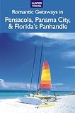 Romantic Getaways: Pensacola, Panama City, Apalachicola & Florida's Panhandle
