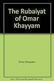 The Rabaiyat of Omar Khayyam