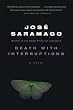 Death with Interruptions: A Novel
