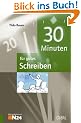 30 Minuten f�r gutes Schreiben