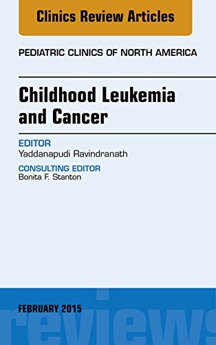 Childhood Leukemia and Cancer, An Issue of Pediatric Clinics, (The Clinics: Internal Medicine)