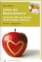 Leben mit Blutverdünnern: Gesunde Ernährung mit wenig Vitamin K und über 180 Rezepten