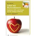 Leben mit Blutverd�nnern: Gesunde Ern�hrung mit wenig Vitamin K und �ber 180 Rezepten
