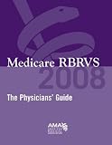  : Medicare RBRVS 2008: The Physician's Guide (Medicare Rbrvs)