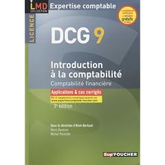Introduction � la comptabilit� DCG 9 : Comptabilit� financi�re - Applications & cas corrig�s