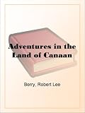 Adventures in the Land of Canaan