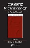 Cosmetic Microbiology: A Practical Approach, Second Edition