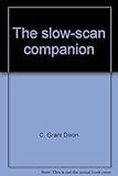 The slow-scan companion
