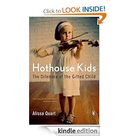 Hothouse Kids: How the Pressure to Succeed Threatens Childhood