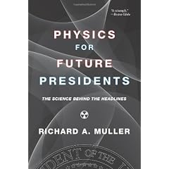 Physics for Future Presidents: The Science Behind the Headlines