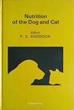 Nutrition of the dog and cat : proceedings of the International Symposium on the Nutrition of the Dog and Cat arranged by the Institute of Animal Nutrition in conjunction with the 200-year Anniversary