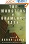 The Monsters of Gramercy Park: A Novel