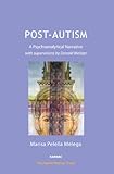 Post-autism : a psychoanalytical narrative : with supervisions by Donald Meltzer