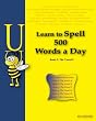 Learn to Spell 500 Words a Day: The Vowel U