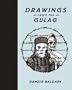 Drawings from the Gulag