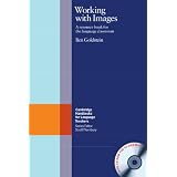 Working with Images Paperback with CD-ROM: A Resource Book for the Language Classroompar Ben Goldstein
