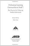 Professional Learning Communities at Work: Best Practices for Enhancing Student Achievement