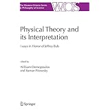 physical theory and its interpretation essays in honor of jeffrey bub the western ontario series in philosophy