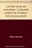Let the circle be unbroken: Collected poetry for children and young adults
