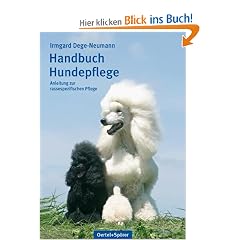 Handbuch Hundepflege: Anleitung zur rassespezifischen Pflege