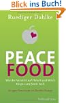 Peace Food: Wie der Verzicht auf Flei...