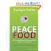 Peace Food: Wie der Verzicht auf Fleisch und Milch K�rper und Seele heilt