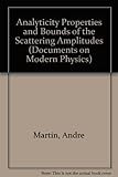 Analyticity properties and bounds of the scattering amplitudes