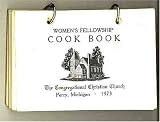 Women's Fellowship Cook Book, Congregational Christian Church, Perry, Michigan