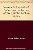 Intolerable inquisition? : reflections on the law of tax