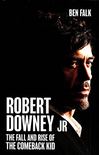 Robert Downey Jr.: The Fall and Rise of the Comeback Kid