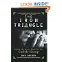 The Iron Triangle: Inside the Secret World of the Carlyle Group